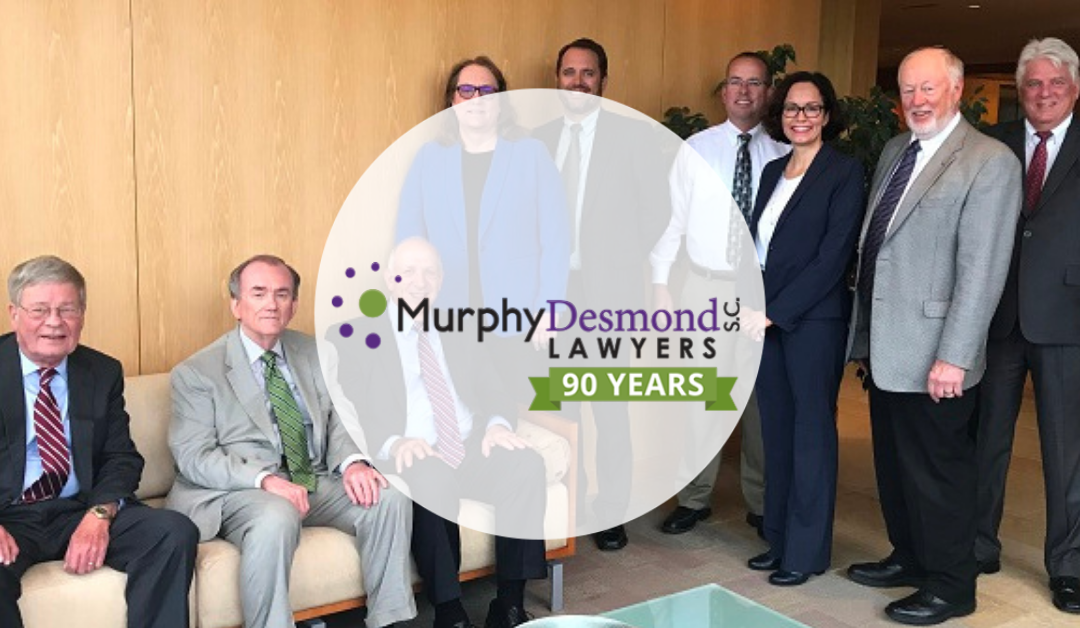 Murphy Desmond S.C. Celebrates their 90th Anniversary