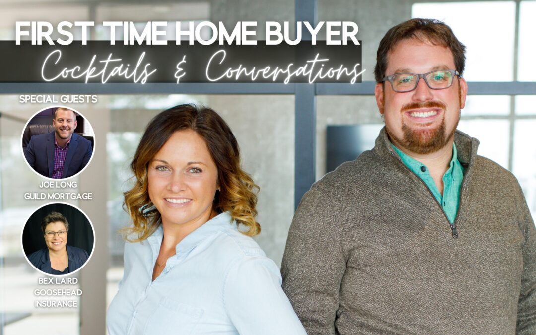 First Time Home Buyer “Cocktails and Conversations” with Erin & Jake – March 15th