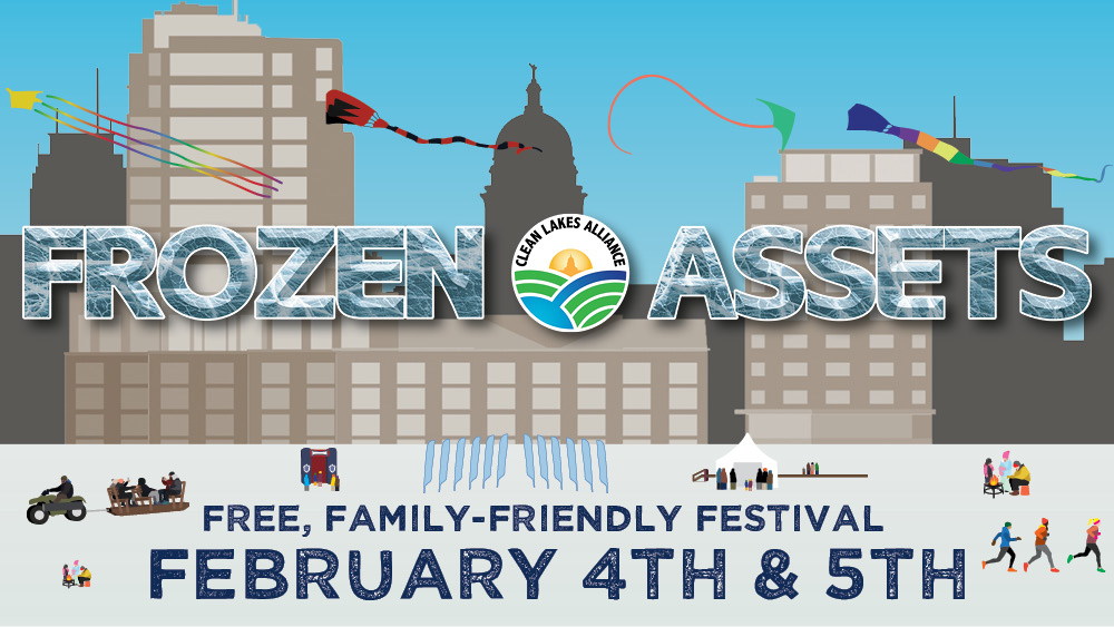 Clean Lakes Alliance Frozen Assets Festival – February 4th & 5th