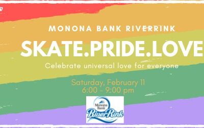 Skate.Pride.Love at Monona Bank RiverRink – February 11th