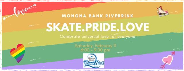 Skate.Pride.Love at Monona Bank RiverRink – February 11th
