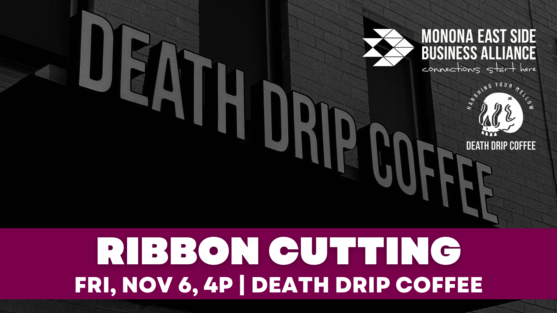 Ribbon Cutting Death Drip Coffee